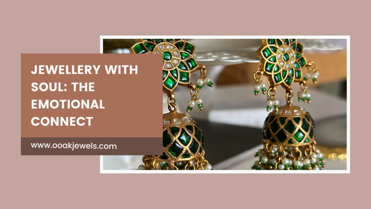 Jewelry with Soul: The Emotional Connection of Handmade Jhumkis